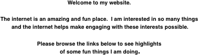 Welcome to my website.  